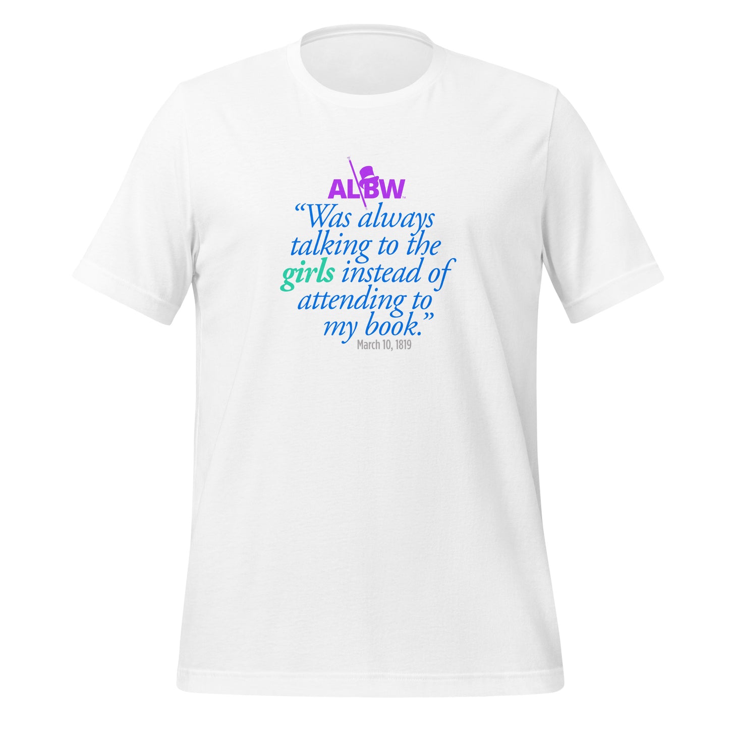 Always Girls Unisex T-shirt