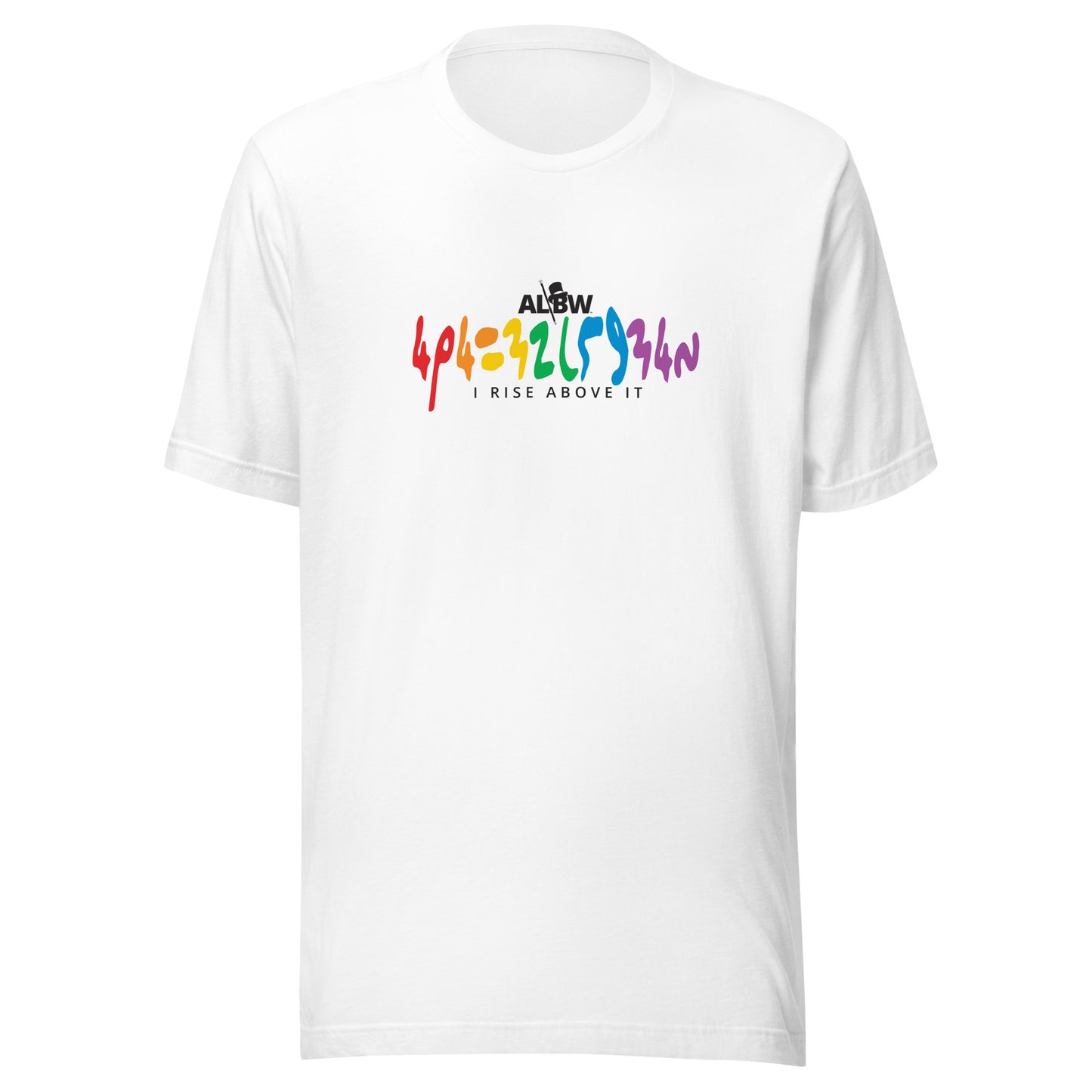 I Rise Above It in Code Unisex t-shirt