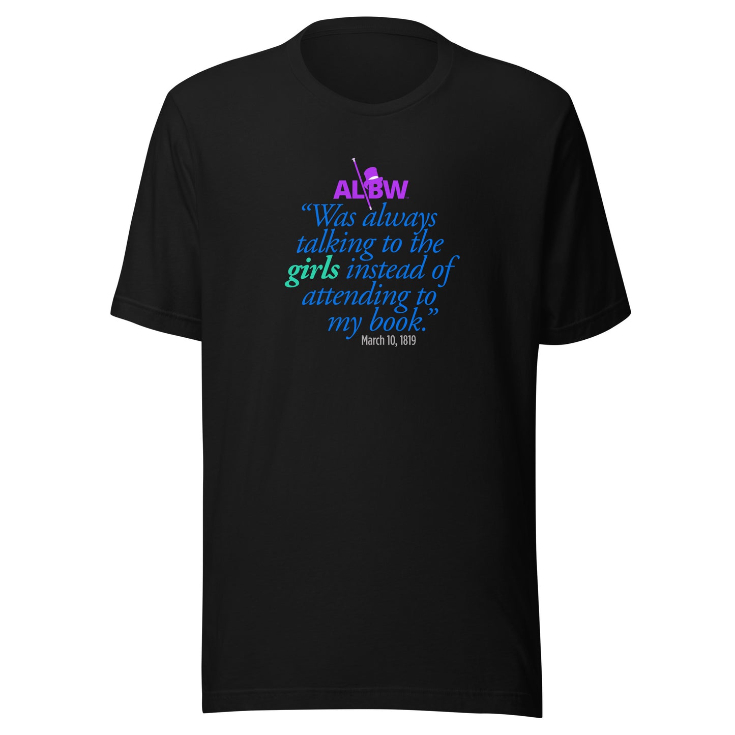 Always Girls Unisex T-shirt